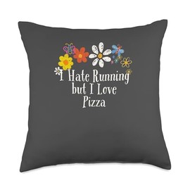 Floral Artwork Art, I Hate Running but I Love Pizza Saying Throw Pillow