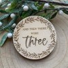And then there were three Wooden Disc Birth Pregnancy Family