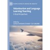 Voluntourism and Language Learning/Teaching: Critical Perspectives