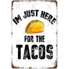 Retro Funny Metal Tin Sign I M Just Here for