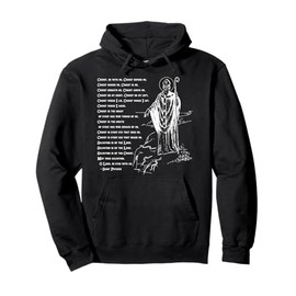 St. Patrick Breastplate Prayer Catholic Patricks Day Pullover Hoodie