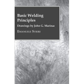 Basic Welding Principles - Drawings by John G. Marinac