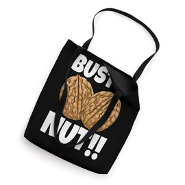 Bust A Nut Walnuts Addicts Funny Women Foodie Nutty Love Tote Bag