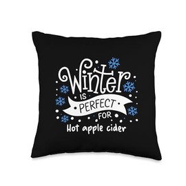 Winter Is Perfect For Hot Apple Cider Cold Weather Lover Throw Pillow
