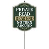 Private Road Dead End No Turn Around Sign 10" x