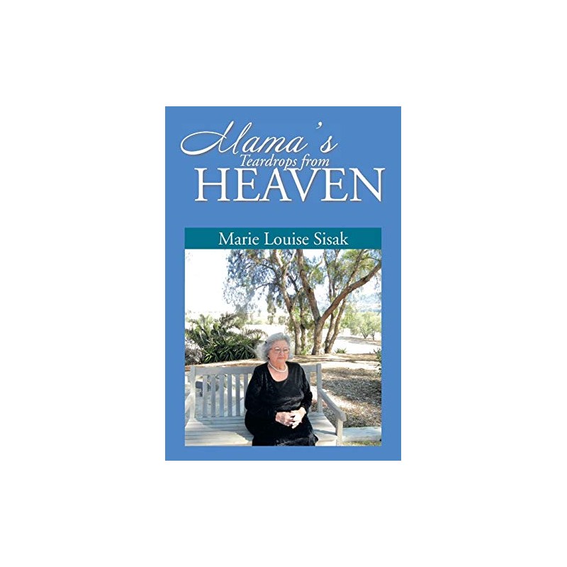 Mama's Teardrops from Heaven