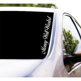 Dabbledown Money Well Wasted Cursive Car Truck Window Windshield Lettering Decal Sticker Decals Stickers JDM Automobile (2 x 11)