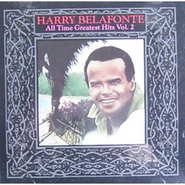 "Harry Belafonte - All-Time Greatest Hits, Vol. 2"