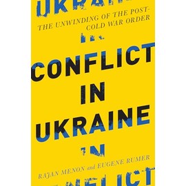 Conflict in Ukraine: The Unwinding of the Post-Cold War Order (Boston Review Originals)