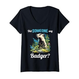 Womens Badgers Did Someone say Badger V-Neck T-Shirt
