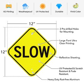 Faittoo Slow Sign, 12 x 12 Inch Reflective Rust Free Aluminum Traffic Sign, UV Protected, Weather/Fade Resistant, Easy to Install and Read, Indoor/ Outdoors Use