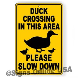 Custom Signs  Duck Crossing In This Area Please Slow Down Sign Or Decal 6 SIZES caution - 8" x 12" .025 No holes