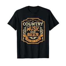 Country Music And Beer That's Why I'm Here Vintage Drinking T-Shirt