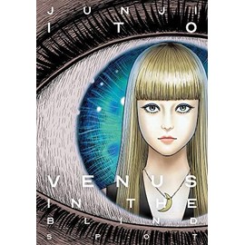 Venus in the Blind Spot (Junji Ito)