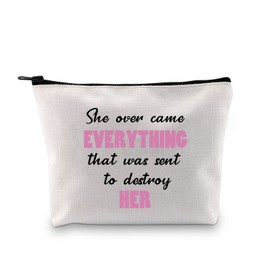 Women Empowerment Makeup Bag She Over Came Everything That was Sent to Destroy Her Gift for Strong Women Feminist