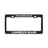 I'D RATHER BE IN CAMPBELL'S ISLAND Illinois Island Black License