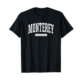 Monterey California T-Shirt Vacation College Style Sports CA