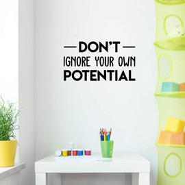 Calcomanía de vinilo para pared, no ignore your Own Potential – 16.5 x 30 pulgadas, calcomanía motivacional de moda para el hogar, recámara, habitación de los niños, sala de juegos, guardería, escuela