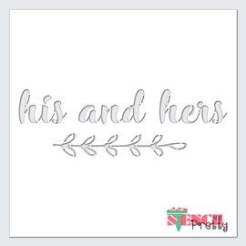 Stencil - His and Hers DIY Wedding Day Sign Making Calligraphy Template Best Vinyl Large Stencils for Painting on Wood, Canvas, Wall, etc.-XL3 (26" x 8.25")