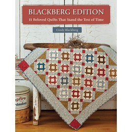Blackberg Edition: 11 Beloved Quilts That Stand the Test of Time