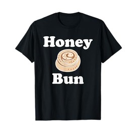 Honey Bun Cinnamon Roll Cute Funny T shirt T-Shirt