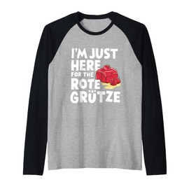I'm Just Here for The Rote Grütze German Berry Dessert Raglan Baseball Tee