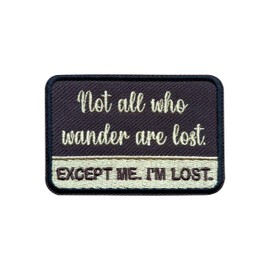 Zolawe Not All Those Who Wander are Lost Parche de gancho y bucle, parches de coser de 3 pulgadas, parches bordados para mochilas, chaleco, arnés para perro, parches tácticos militares bordados