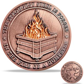 Dumpster Fire Challenge Coin, The Strongest Steel is Forged in The Fire Motivational Token, Funny Gift for Coworkers Friends Collectors, Hilarious Desk Accessories for Tough Days