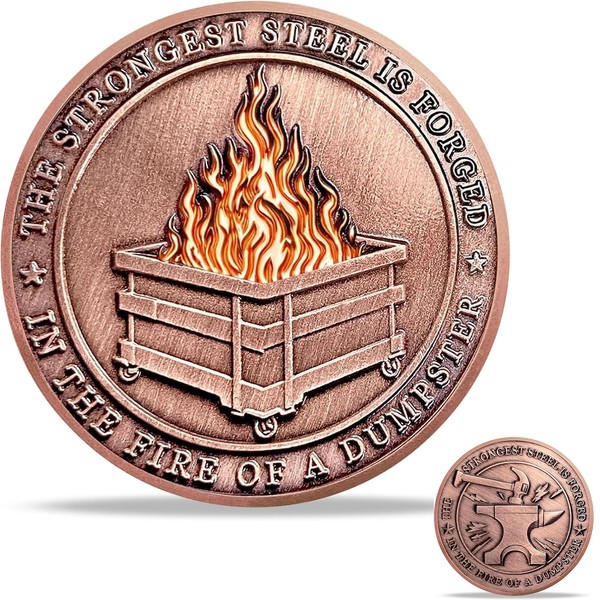 Dumpster Fire Challenge Coin, The Strongest Steel is Forged in