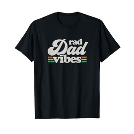 Rad Dad Vibes Retro Fathers Day T-Shirt