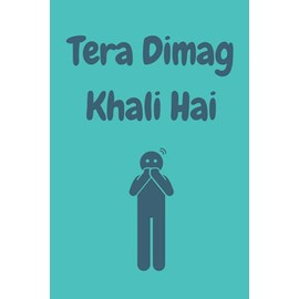 Notebook - Tera Dimag Khali Hai - A Funny Indian Asian Hindi Gujrati Urdu Punjabi novelty dot grid notebook/bullet journal. Travel Friendly. 200 pages. 90gsm paper. A5 Notebook