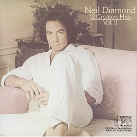 12 Greatest Hits, Vol. II by Neil Diamond [Audio Cassette]