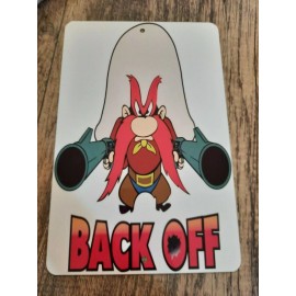 Yosemite BACK OFF Looney Sam Tunes 8x12 Metal Wall Sign