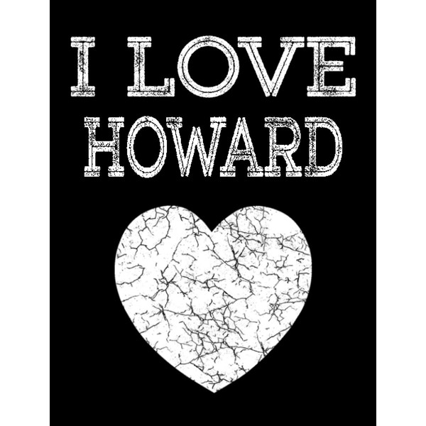 I Love HOWARD: Custom Heart Cute Composition Notebook College Ruled