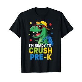 I'm Ready to Crush Pre K Dinosaur 1st Day of Prek School Boy T-Shirt