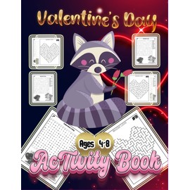 Valentine's Day Activity Book for Kids Ages 4-8: Valentine's Day Coloring Pages , Mazes , How to draw , Complete The Pictures , Sketch , Number ... More! 110 Pages with Large Print (8.5"x11")