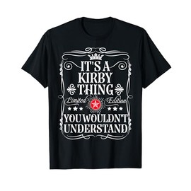 Kirby Name It's A Kirby Thing You Wouldn't Understand T-Shirt, black