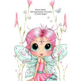Sherri Baldy Self Expression Journals A little Magic