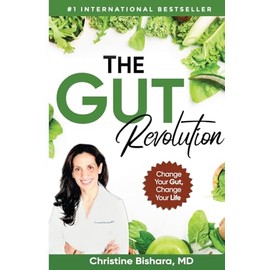 The Gut Revolution: Change Your Gut, Change Your Life