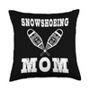 Snowshoeing Mom Snowshoe Hiking Snowshoer Women Mother's Day Throw Pillow