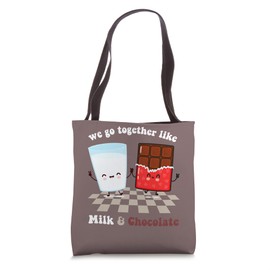 Valentine's Couple's Go Together Like Milk Chocolate Tote Bag