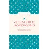 Julia Child Notebooks