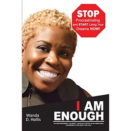I Am Enough: An Empowerment Journey Through Poetry & Affirmations Expanding your Zest For Life!