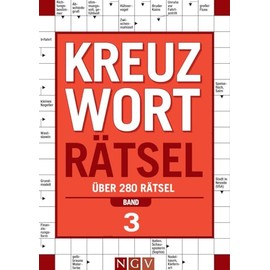 Kreuzworträtsel - Band 3: Über 280 Rätsel I Perfektes Geschenk für Rätselfreunde und Denksport-Begeisterte