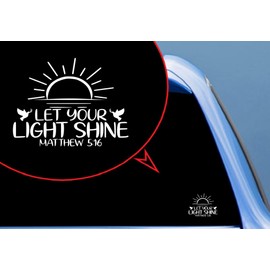 LET Your Light Shine Matthew 5-16, Christian Decal for Truck, Funny, Tumbler, Window, Decal for Laptop, Phone, Home Decoration