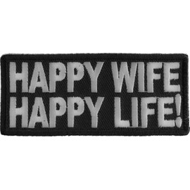 Happy Wife Happy Life Patch - 4x1.5 inch. Embroidered Iron on Patch