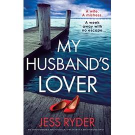 My Husband's Lover: An unputdownable psychological thriller with a breathtaking twist