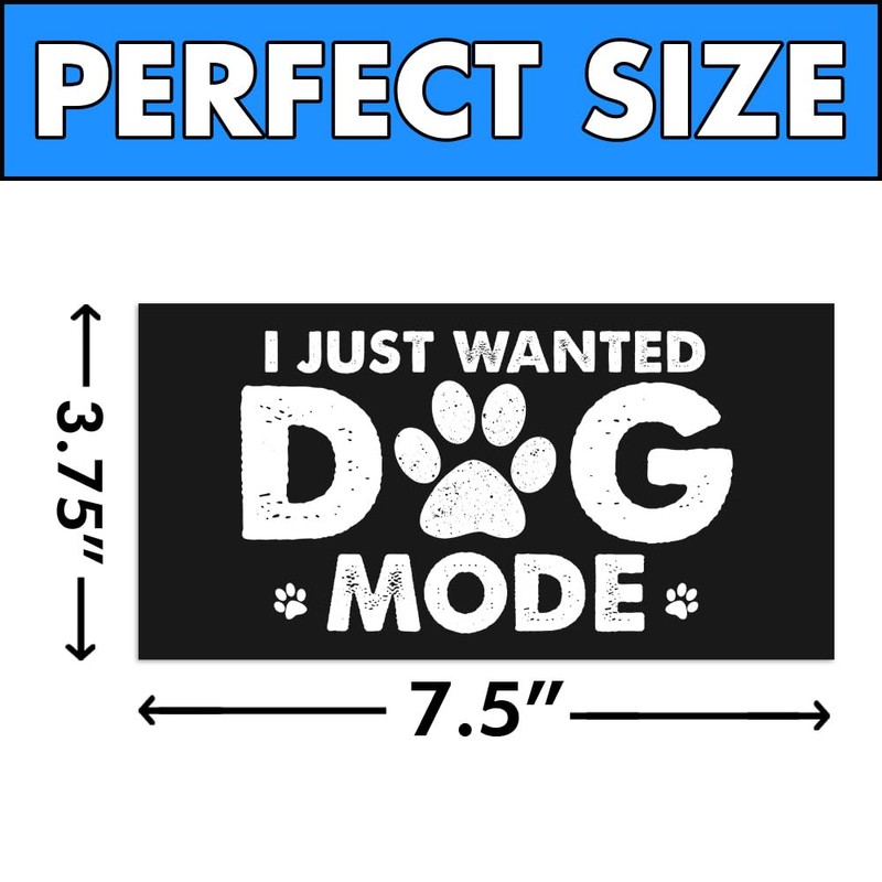 ULTRAVUTT [7.5"x3.75"] I Just Wanted Dog Mode Bumper Sticker, We