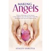 Making Angels: A Story of Blessings on Our Journey to