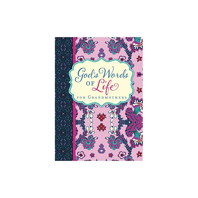 God's Words of Life for Grandmothers: Encouraging Devotions and Bible